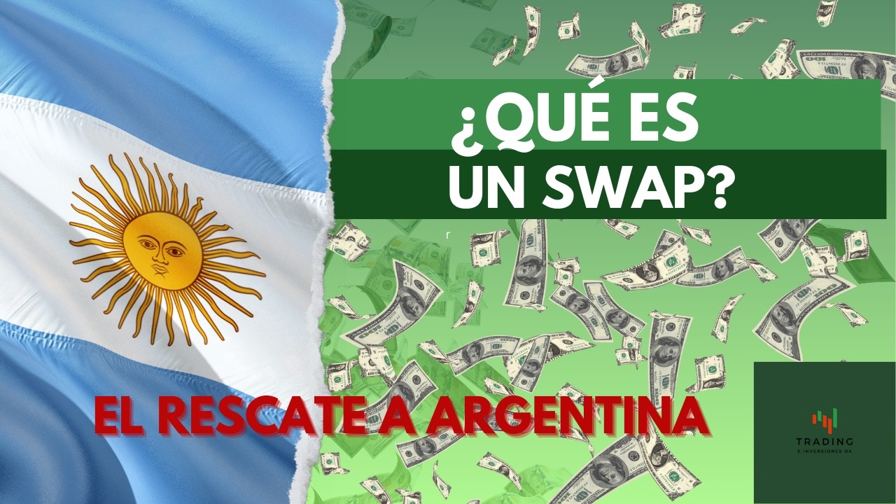 ¿Qué es un swap y por qué Estados Unidos quiere ayudar a Argentina ...