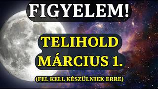 Kezdődik! Telihold mar.1! Miért fontos a változásra váróknak.