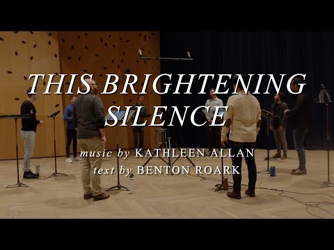 Watch CANTUS: this brightening silence by Kathleen Allan on YouTube