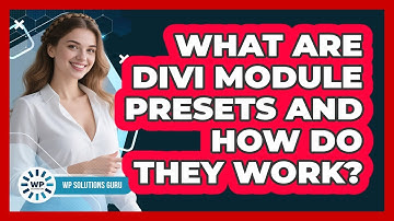 What Are Divi Module Presets And How Do They Work? - WP Solutions Guru