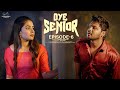 Oye Senior || Episode - 6 || Prem Ranjith || Mounica Baavireddi || Telugu Web Series 2024