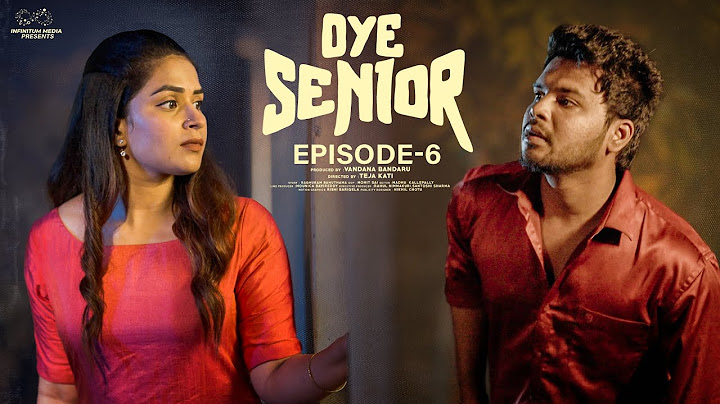 Oye Senior || Episode - 6 || Prem Ranjith || Mounica Baavireddi || Telugu Web Series 2024
