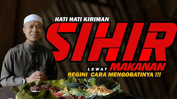 HATI-HATI KIRIMAN SIHIR LEWAT MAKANAN, BEGINI CARA MENGATASINYA!!!