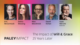 PaleyImpact: The Impact of Will and Grace: 25 Years Later