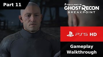 Tom Clancy Ghost Recon Breakpoint PS5 Gameplay Walkthrough Part 11 - No Commentary