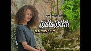 SLIM YUDI - DULU BOLEH