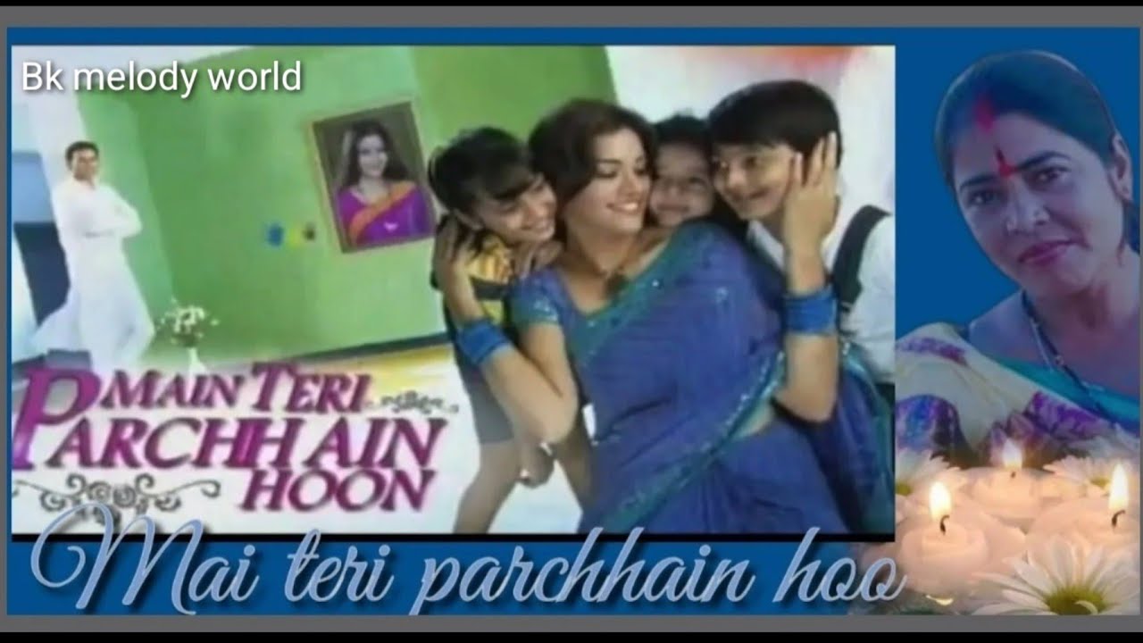 Main Teri Parchhain Hoon  Best Evergreen songs Imagine Tv serial song  Bk melody world