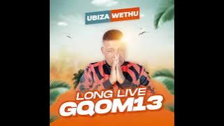 uBiza Wethu - LongLive Gqom Vol.13 || GQOM MIX 2023