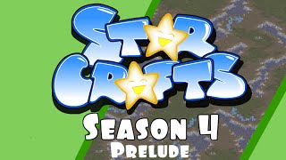 StarCrafts Season 4 Broodwar Prelude StarCrafts Season 4 Broodwar Prelude