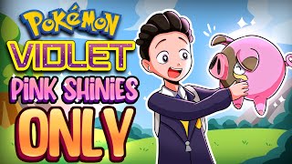 Can I Beat Pokemon Violet Using ONLY PINK SHINIES? (HARDCORE NUZLOCKE)
