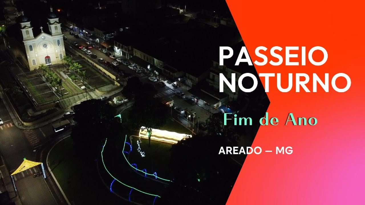 Um passeio noturno pela praça da matriz em Areado -mg