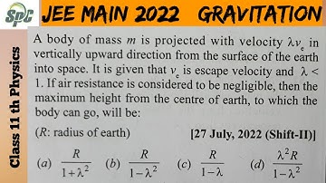 A body of mass m is projected with velocity lemda ve in vertically upward direction from the surface