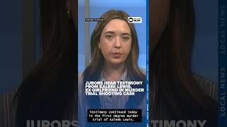 Jurors hear testimony from Kaleek Lewis ex-girlfriend in murder trial shooting case