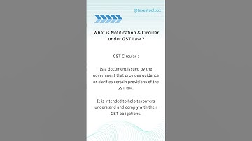 What is Notification & Circular under GST Law ?