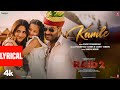 RAID 2 KAMLE Lyrics Ajay Devgn Vaani Kapoor Sachet Parampara Kausar Munir Bhushan K RAID 2 KAMLE Lyrics Ajay Devgn Vaani Kapoor Sachet Parampara Kausar Munir Bhushan K