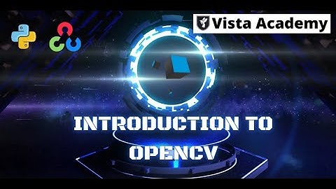 🚀 Introduction to OpenCV | Computer Vision & Image Processing with Python