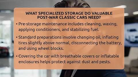What Specialized Storage Do Valuable Post-war Classic Cars Need? - Car Collector Enthusiasts