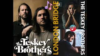 The Teskey Brothers - London Bridge