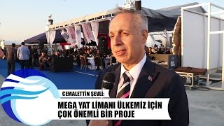 Cemalettin Şevli Mega Yat Limanı Ülkemiz Için Çok Önemli Bir Proje