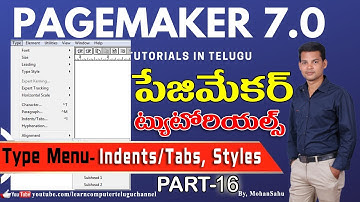 Pagemaker #16| Tutorial in Telugu | Type Menu Indents, Tabs, Styles | Adobe Page maker