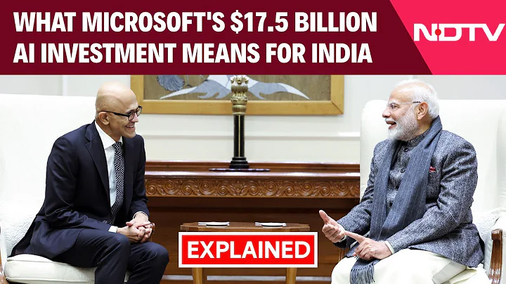 Explained: What Microsoft's $17.5 Billion AI Investment Means For India