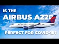 The Airbus A220 – A Gamechanging Plane During The Pandemic