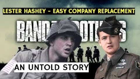 Lester Hashey Biografie - Easy Company 506th PIR [Deel 1]