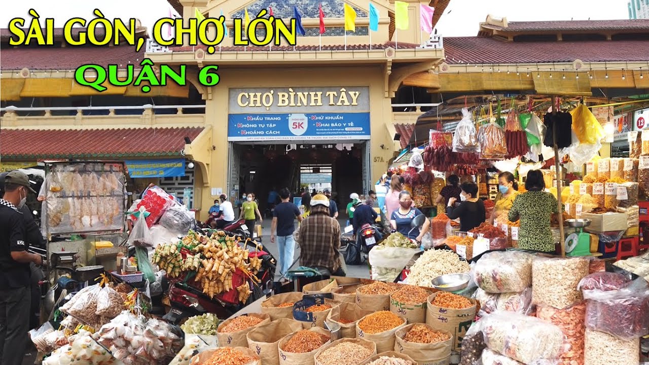 chợ bình tây ở đâu New Update Chợ Bình Tây (Sài Gòn, Chợ Lớn) những ngày cận tết 2022 | Sức Sống 360