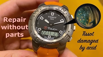 Tissot T-Touch and battery leak [acid] - repair without parts