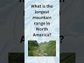 Longest Mountain Range in North America