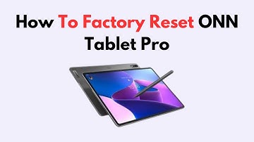 How To Factory Reset ONN Tablet Pro