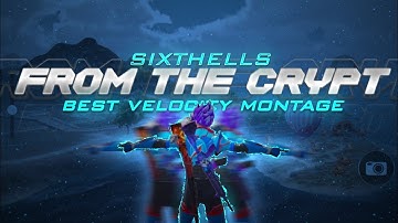 Sixthells-From The Crypt | Best Velocity Montage | Sardar Gaming | #777contest