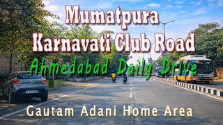Gautam Adani home Area | Mumatpura Karnavati Club Road Ahmedabad 🚗 | City Drive Vlog