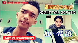 Ucapan HBD Buat Charly Setia Band | Yang ke-41 Tahun | Sarvin Ardiansyah | Salam & Doa[04/11/20]