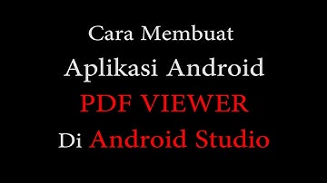 Belajar Membuat Aplikasi Android pdf viewer di Android Studio