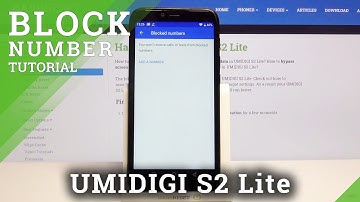 Block Number and Create Blacklist - UMIDIGI S2 Lite