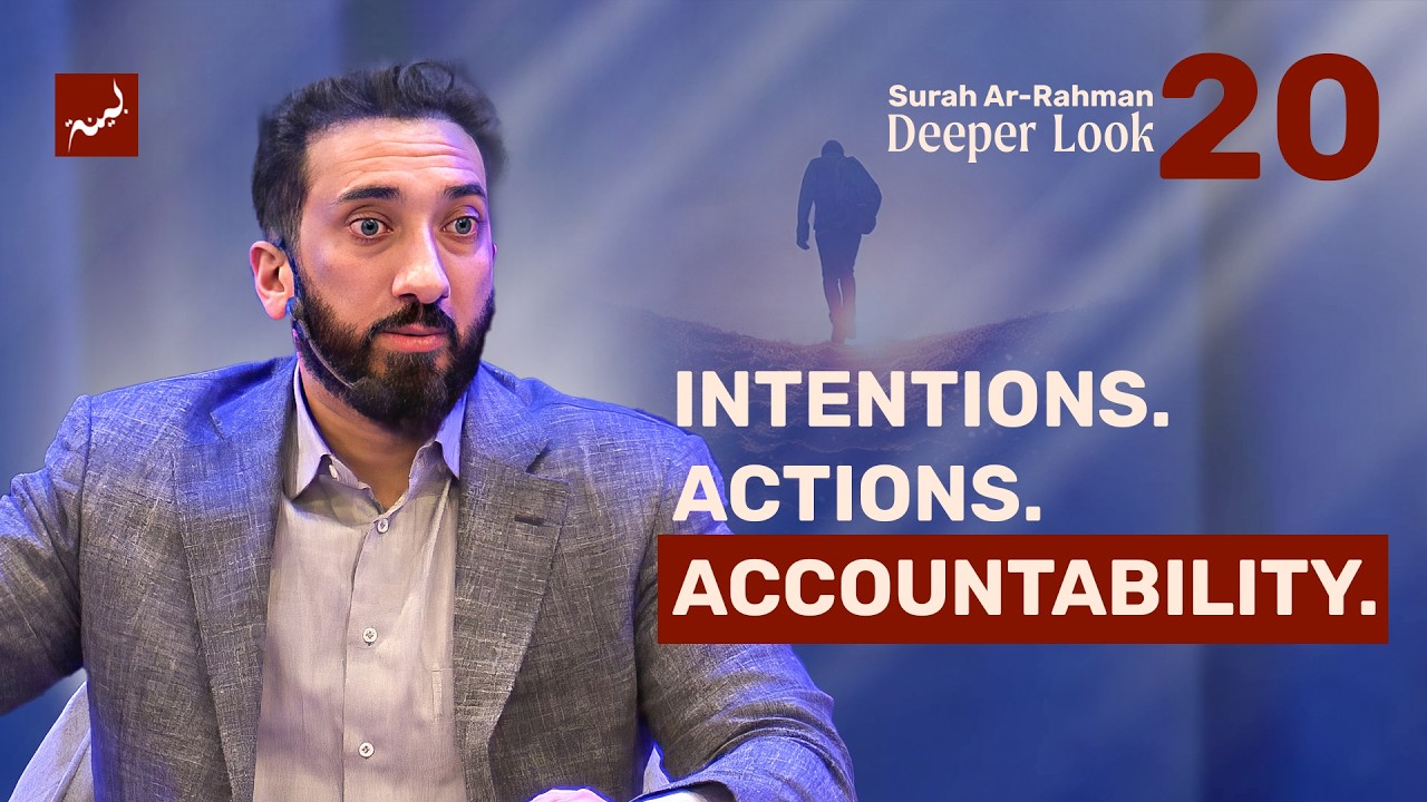 Ep 20: This Is Jahannam and This Is Mercy  | Surah Ar-Rahman: A Deeper Look, Nouman Ali Khan