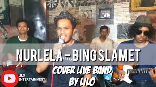 nurlela - bing slamet (cover live band lilo entertainment)