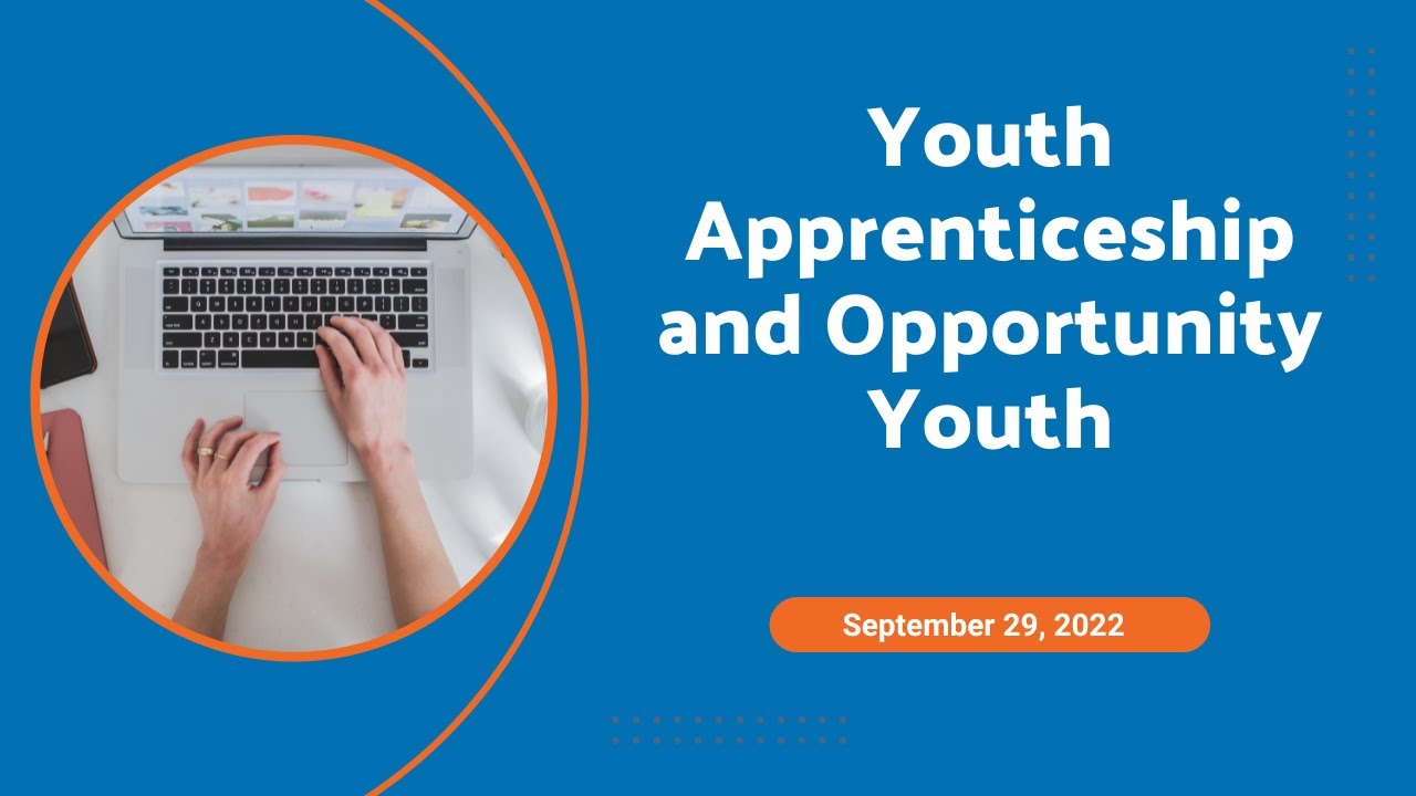 Youth Apprenticeships and Opportunity Youth What's Working and How