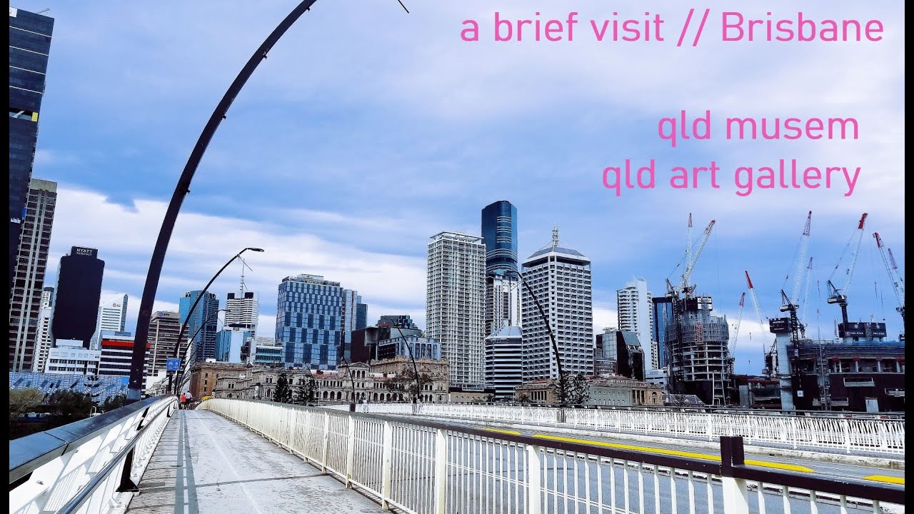 Brief visit to South Brisbane ~ QLD Museum | QLD Art Gallery