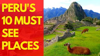 10 Best Attractions To Visit While In Peru