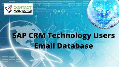 SAP CRM Technology Users Email Database