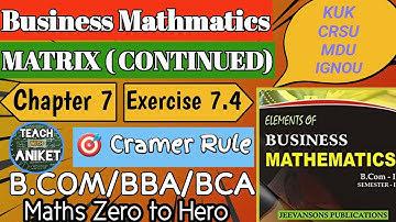 Ex - 7.4 || Business Mathmatics Chapter 7 Matrix Continued of bcom