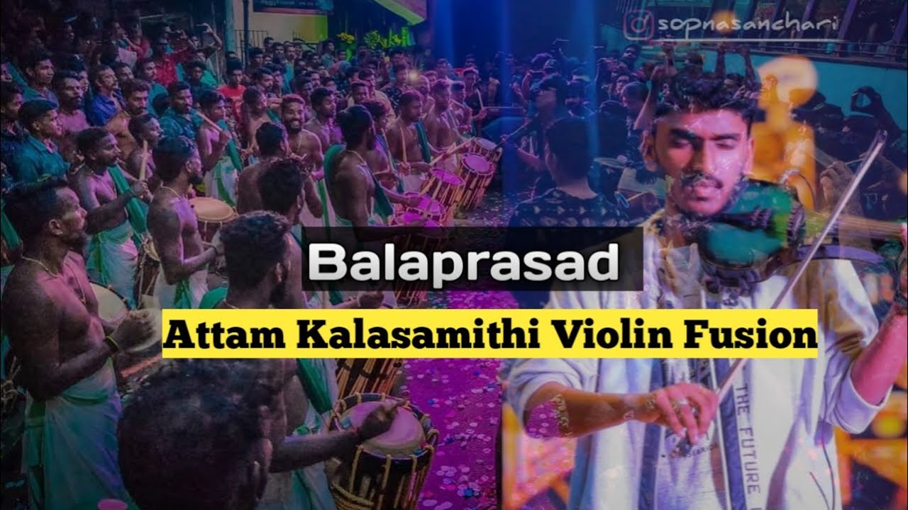 Aattam Kalasamithi with Balaprasad  Chenda violin fusion     fusion