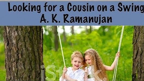 Looking for a cousin on a swing|AK Ramanujan|Kannada Summary|#englishliterature#ignouenglish