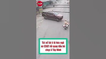 Tài xế lái ô tô húc ngã xe CSGT rồi quay đầu bỏ chạy ở Tây Ninh #shorts  #tintuc #tin