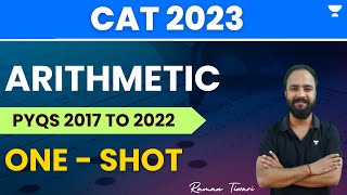 Arithmetic | 2017  2022 | All CAT PYQs | CAT 2023 | Raman Tiwari