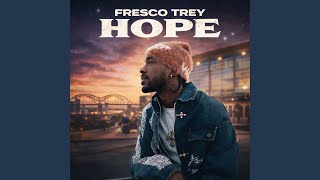 Hope - Fresco Trey
