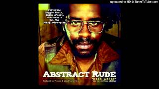 Abstract Rude - The Media (feat. Busdriver, Myka 9 and Aceyalone)