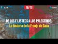 De los Filisteos a los Palestinos: La historia de la Franja de Gaza